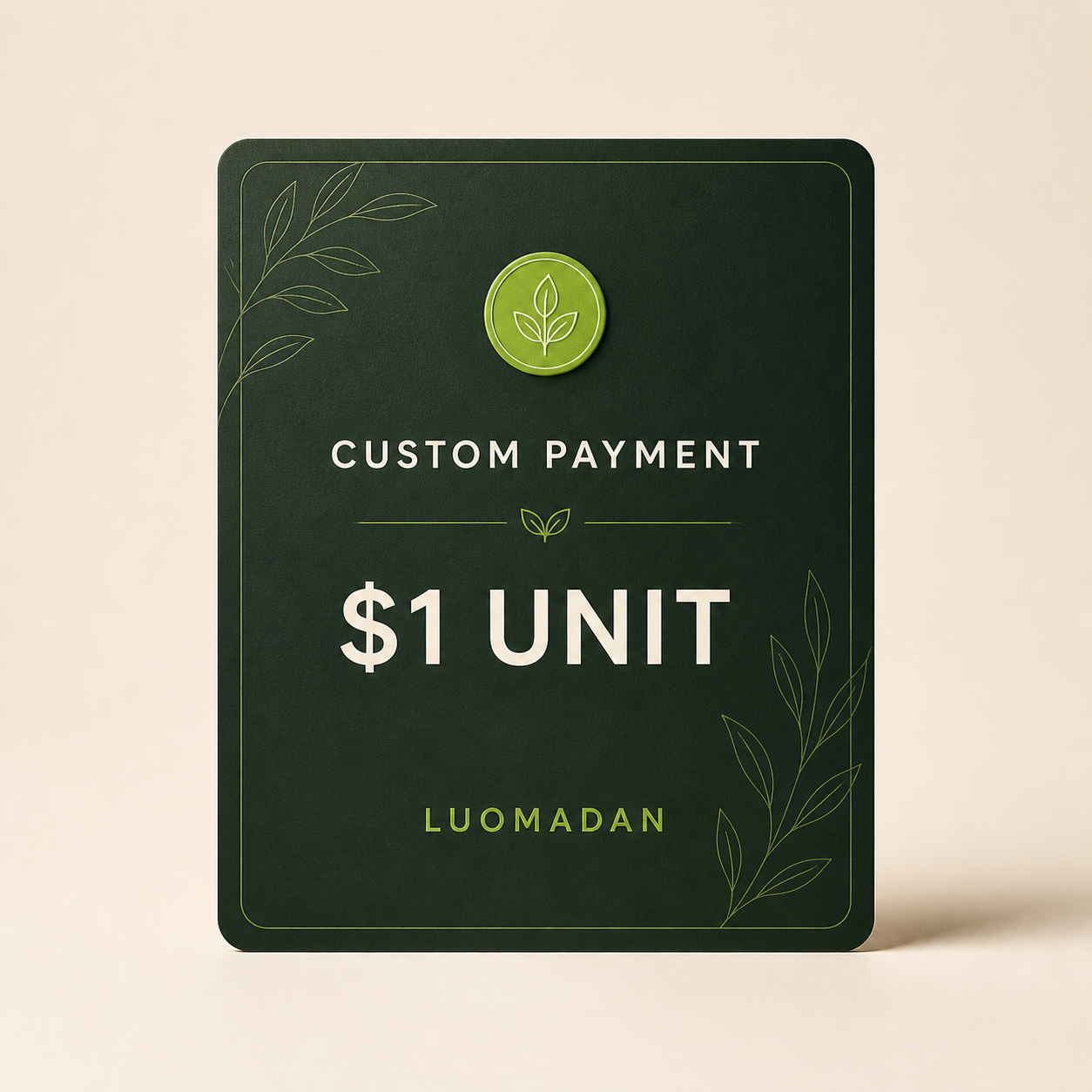 Custom Payment (USD 1 per unit)